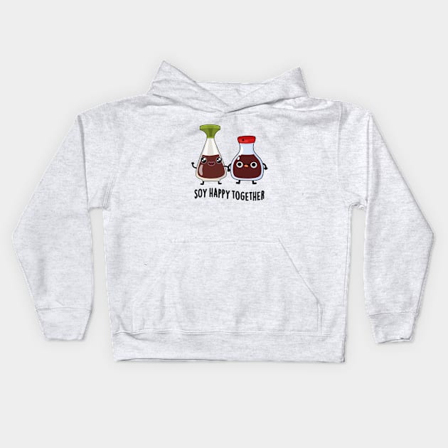 Soy Happy Together Soy Sauce Pun Kids Hoodie by punnybone